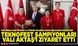 TEKNOFEST şampiyonları Vali Aktaş’ı ziyaret etti