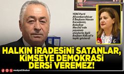 Halkın iradesini satanlar, kimseye demokrasi dersi veremez!