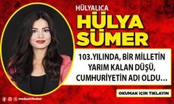 103. yılında, bir milletin yarım kalan düşü, Cumhuriyetin adı oldu…