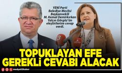 Topuklayan Efe gerekli cevabı alacak