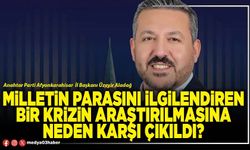 Milletin parasını ilgilendiren bir krizin araştırılmasına neden karşı çıkıldı?