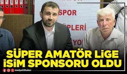 Süper Amatör Lige isim sponsoru oldu