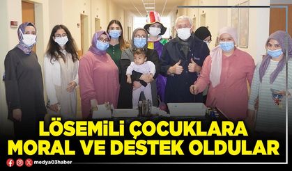 Lösemili çocuklara moral ve destek oldular