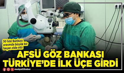 AFSÜ Göz Bankası Türkiye’de ilk üçe girdi