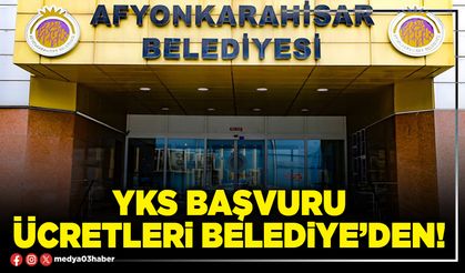 YKS başvuru ücretleri Belediye’den!