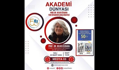 AKADEMİ DÜNYASI |  PROF.DR. BELKIS ÖZKARA YENİ KİTABININ ÇIKIŞ HİKAYESİNİ ANLATTI