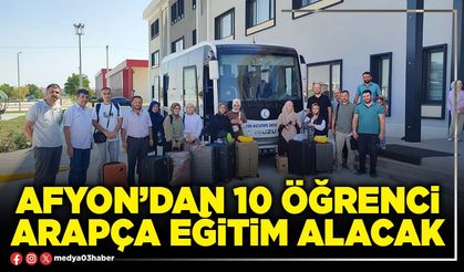 Afyon’dan 10 öğrenci Arapça eğitim alacak