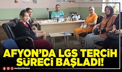 Afyon’da LGS tercih süreci başladı!