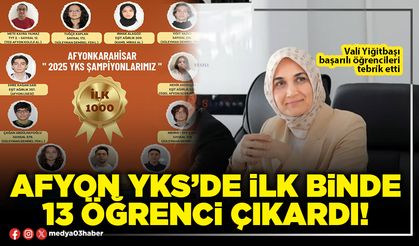 Afyon YKS’de ilk binde 13 öğrenci çıkardı!