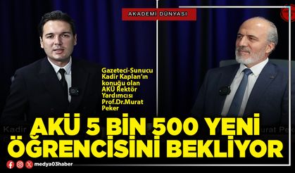 AKÜ 5 bin 500 yeni öğrencisini bekliyor