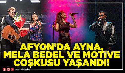 Afyon’da Ayna, Mela Bedel ve Motive coşkusu yaşandı!