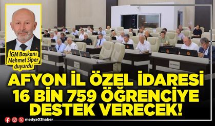 Afyon İl Özel İdaresi 16 bin 759 öğrenciye destek verecek!