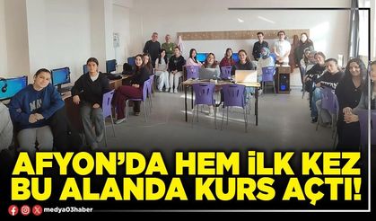 Afyon’da HEM ilk kez bu alanda kurs açtı!