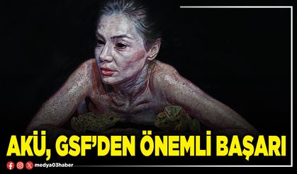 AKÜ, GSF’den önemli başarı