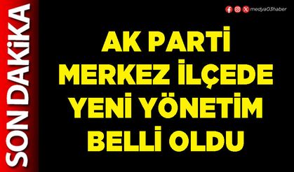 AK Parti Merkez İlçede yeni yönetim belli oldu