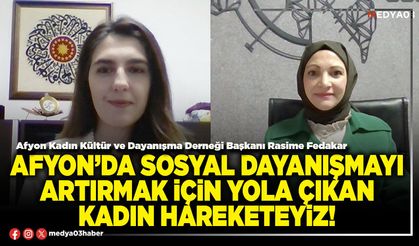 Afyon’da sosyal dayanışmayı artırmak için yola çıkan kadın hareketeyiz!