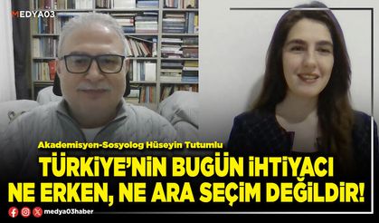 Türkiye’nin bugün ihtiyacı ne erken, ne ara seçim değildir!