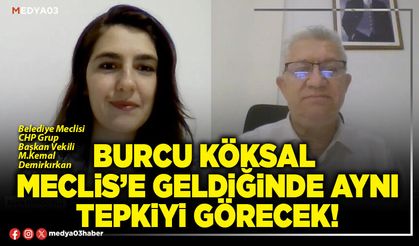 Burcu Köksal Meclis’e geldiğinde aynı tepkiyi görecek!