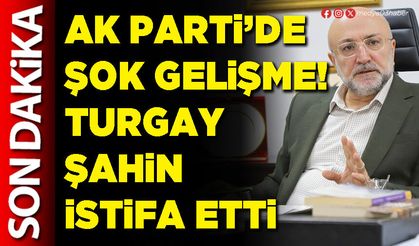 AK Parti’de şok gelişme! Turgay Şahin istifa etti