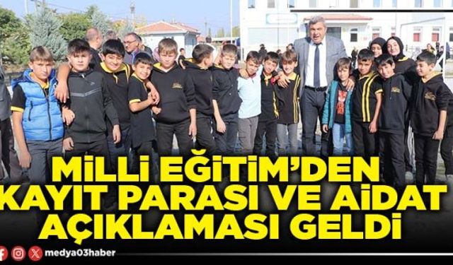 Milli Eğitim’den kayıt parası ve aidat açıklaması geldi