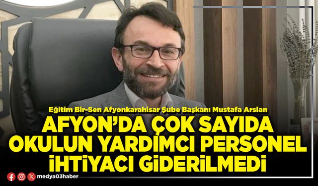 Afyon’da çok sayıda okulun yardımcı personel ihtiyacı giderilmedi