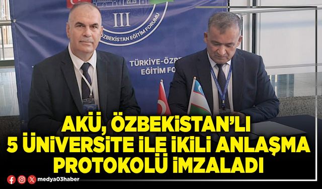 AKÜ, Özbekistan’lı  5 Üniversite ile ikili anlaşma protokolü imzaladı