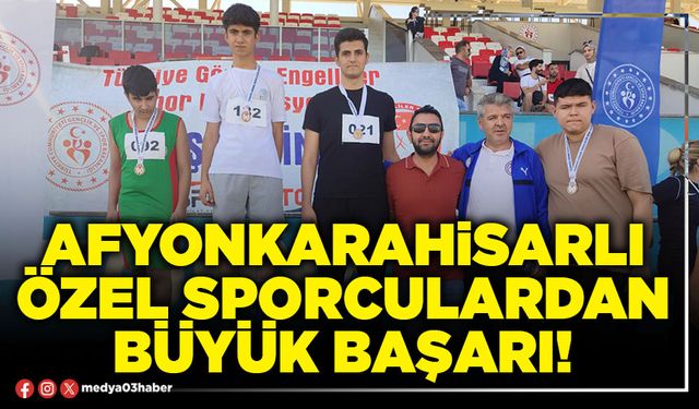 Afyonkarahisarlı özel sporculardan büyük başarı!