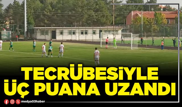 Tecrübesiyle üç puana uzandı