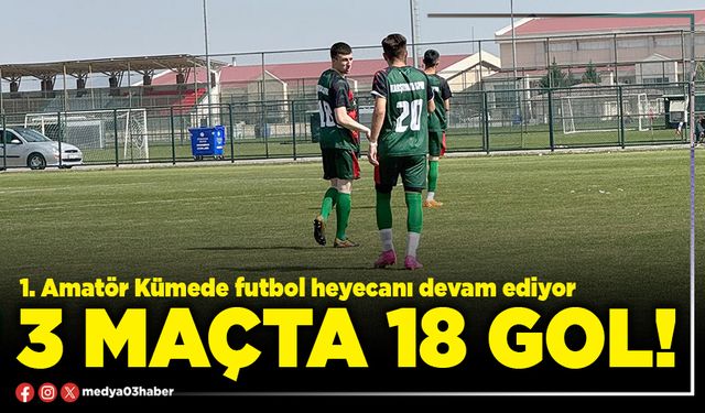 3 maçta 18 gol!