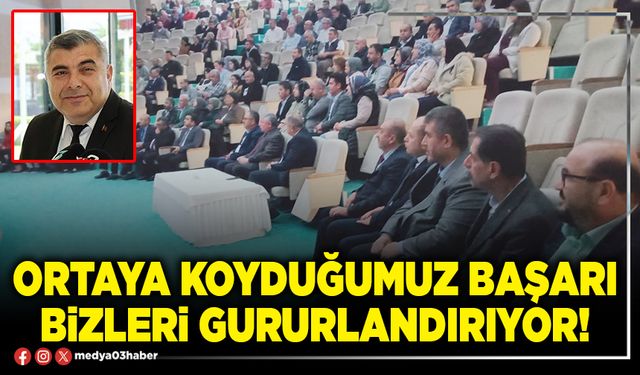 Ortaya koyduğumuz başarı bizleri gururlandırıyor!