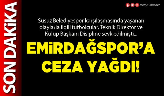 Emirdağspor’a ceza yağdı!