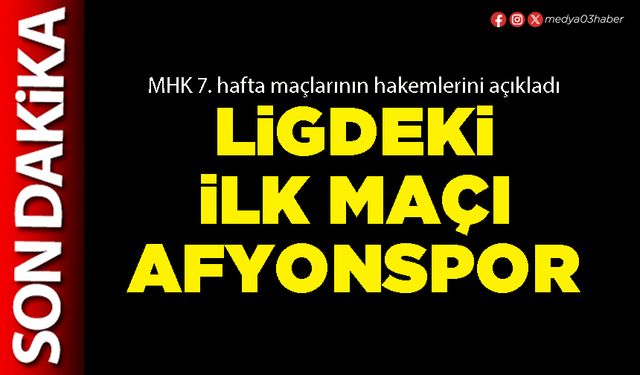 Ligdeki ilk maçı Afyonspor