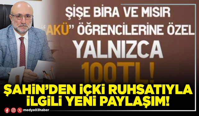 Şahin’den içki ruhsatıyla ilgili yeni paylaşım!