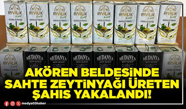 Akören Beldesinde sahte zeytinyağı üreten şahıs yakalandı!