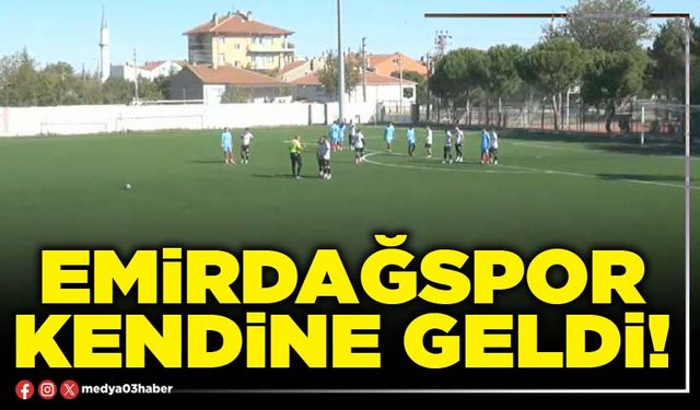 Emirdağspor kendine geldi!