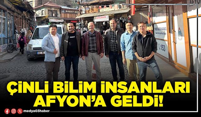 Çinli bilim insanları Afyon’a geldi!