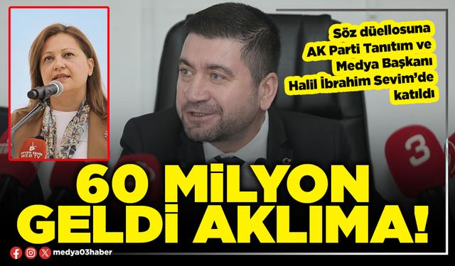 60 Milyon geldi aklıma!