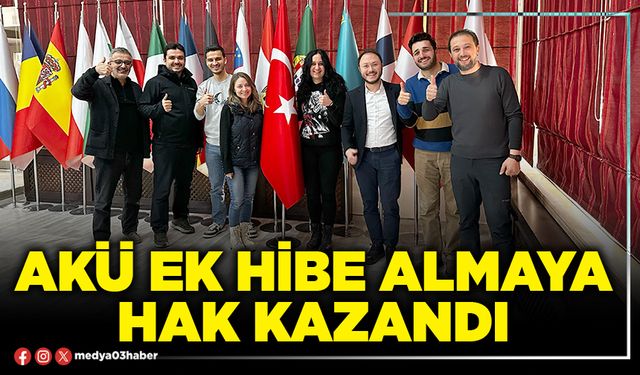 AKÜ ek hibe almaya hak kazandı