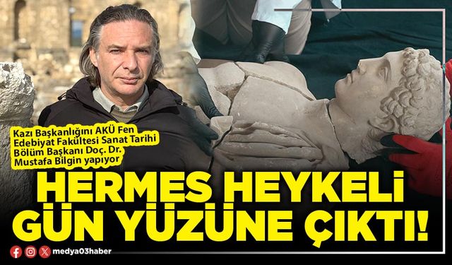 Hermes heykeli gün yüzüne çıktı!