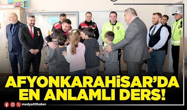 Afyonkarahisar’da en anlamlı ders!