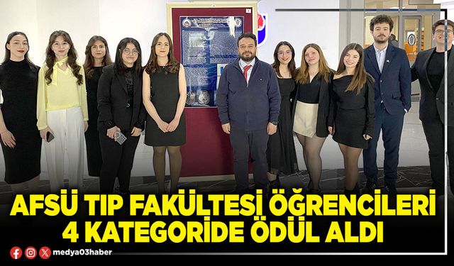 AFSÜ Tıp Fakültesi öğrencileri 4 kategoride ödül aldı