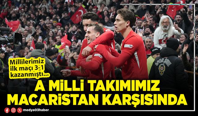 A Milli Takımımız Macaristan karşısında
