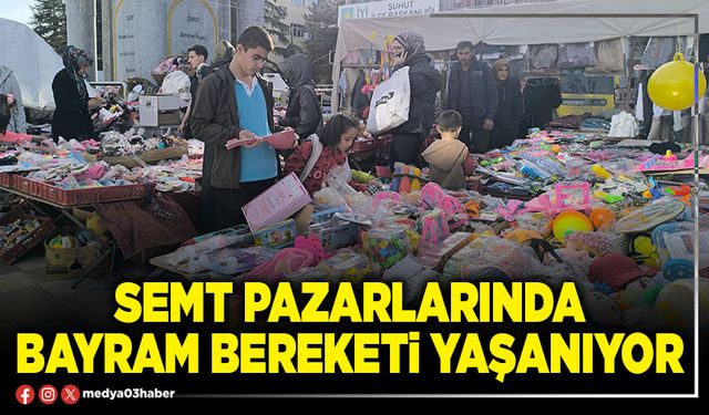 Semt pazarlarında bayram bereketi yaşanıyor