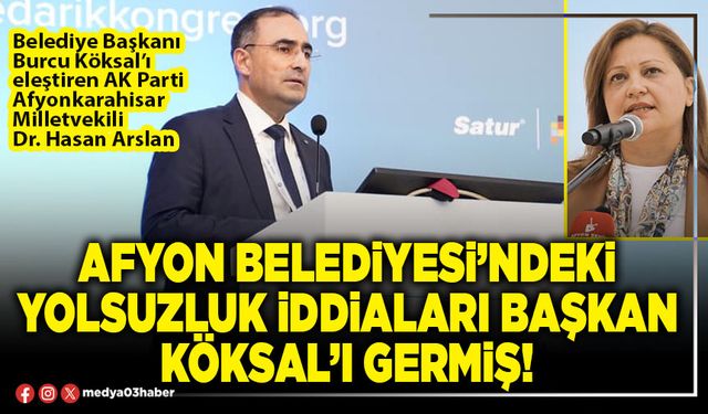 Afyon Belediyesi’ndeki yolsuzluk iddiaları Başkan Köksal’ı germiş!