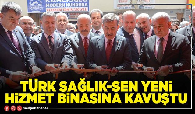 Türk Sağlık-Sen yeni hizmet binasına kavuştu