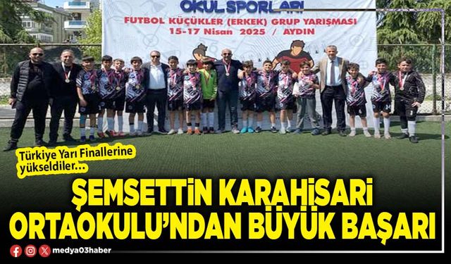Şemsettin Karahisari Ortaokulu’ndan büyük başarı