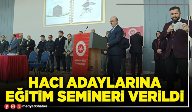 Hacı adaylarına eğitim semineri verildi