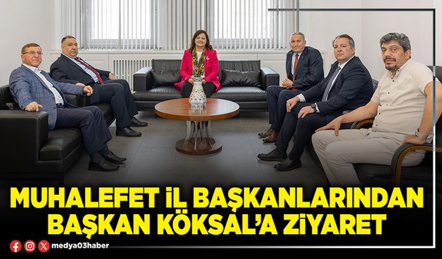 Muhalefet İl Başkanlarından Başkan Köksal’a ziyaret
