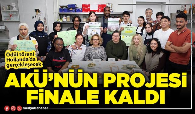 AKÜ’nün projesi finale kaldı