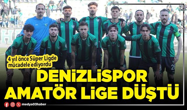 Denizlispor amatör lige düştü
